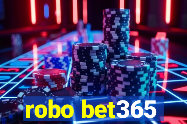 robo bet365